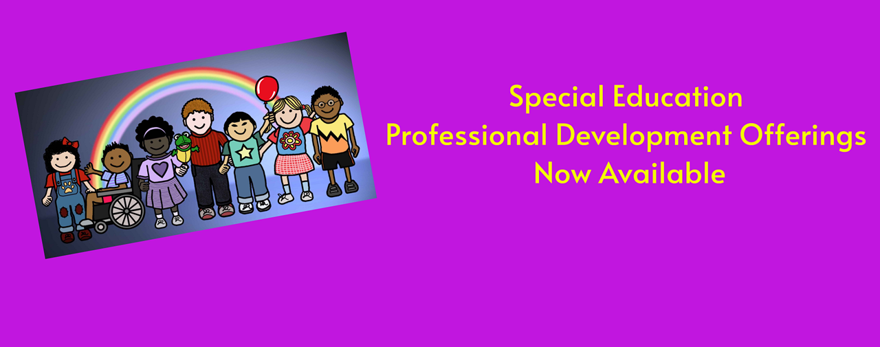 Picture of 7 cartoon children with rainbow in the background. Special education Professional Development Offerings Now Available.