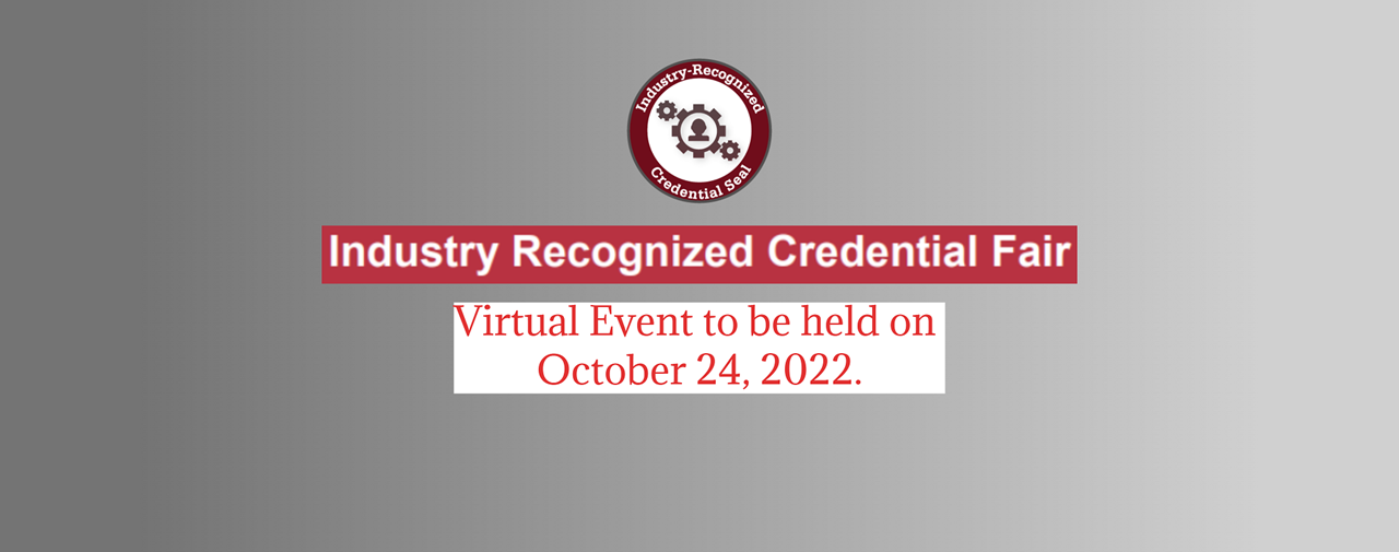 Industry Recognized Credential Fair virtual event to be held on October 24, 2022.