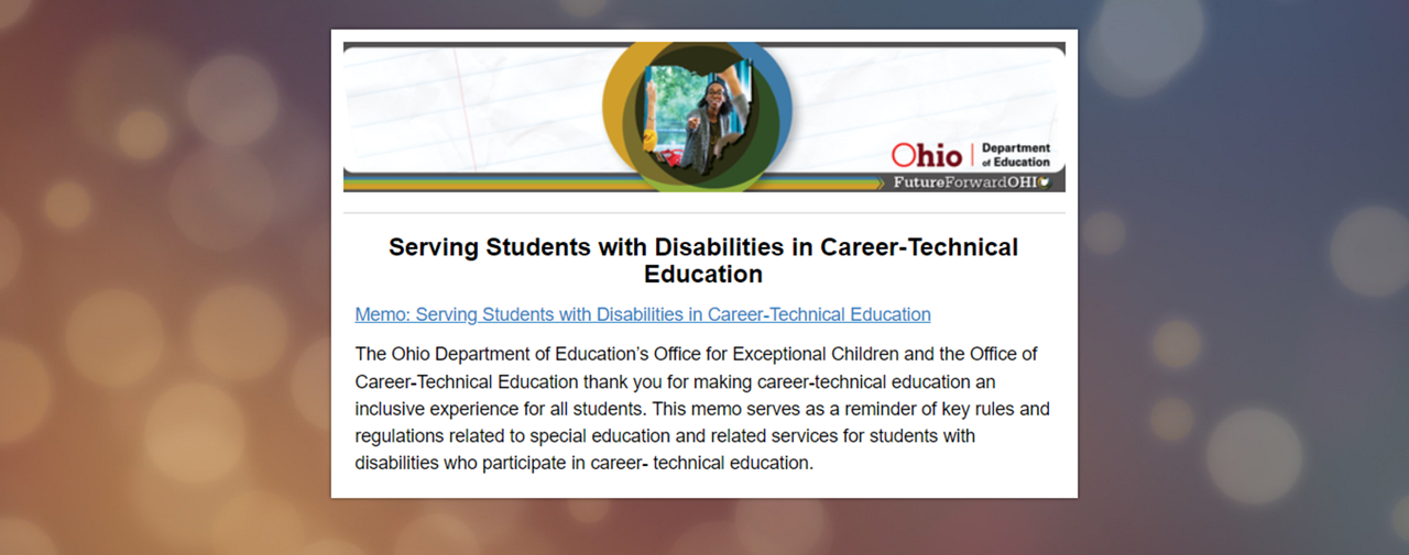 Serving Students with Disabilities in Career Technical Education Memo released.